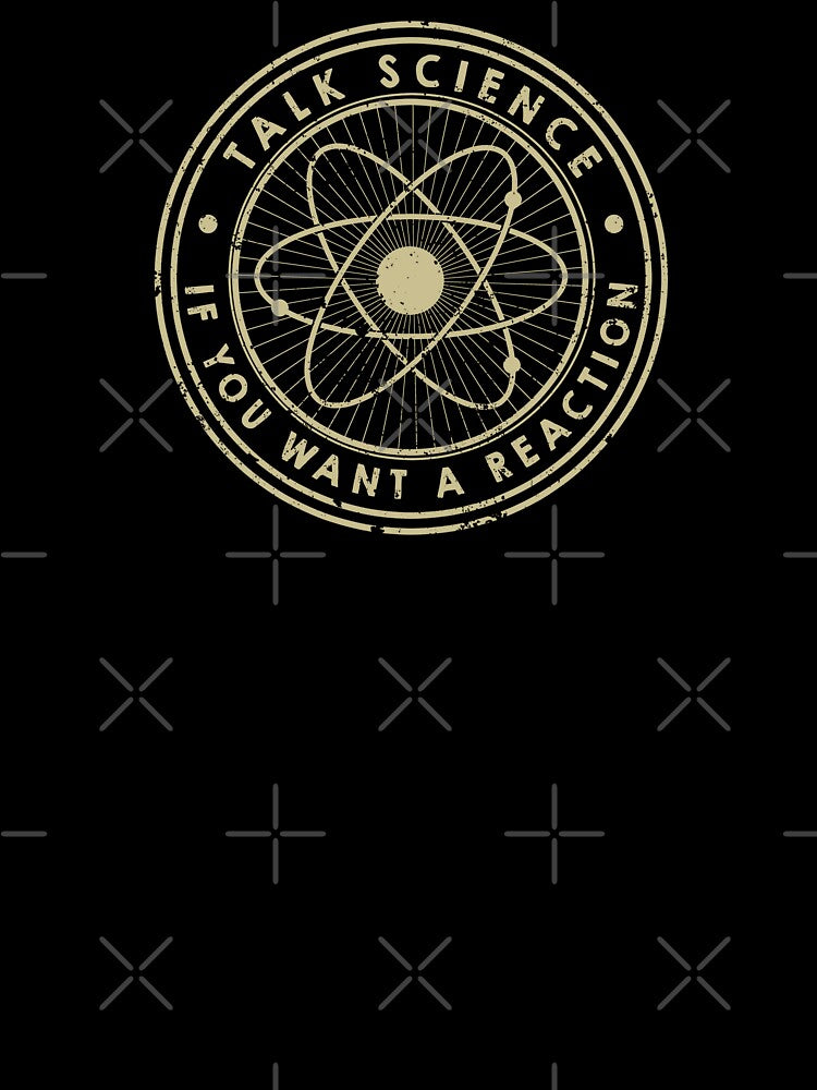 Talk Science if You Want a Reaction by Tobe Fonseca by Tobe Fonseca®