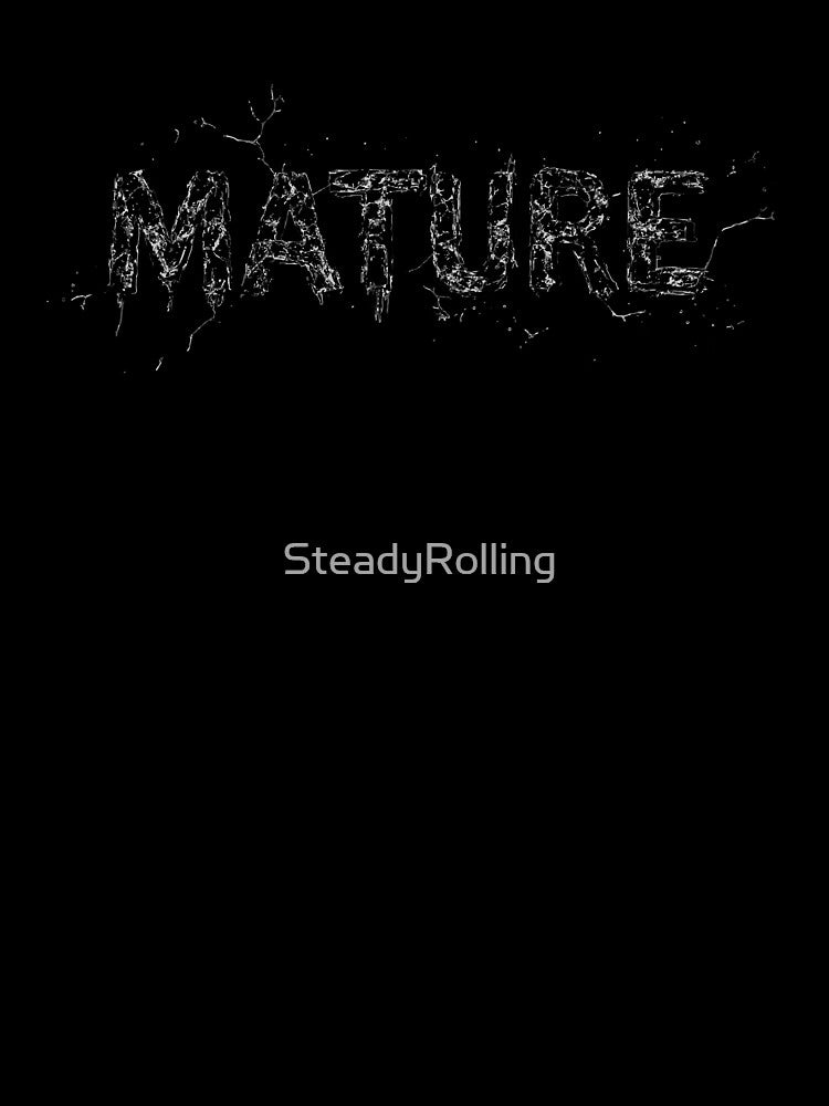 MATURE – Cracked Texture Lettering Statement by SteadyRolling