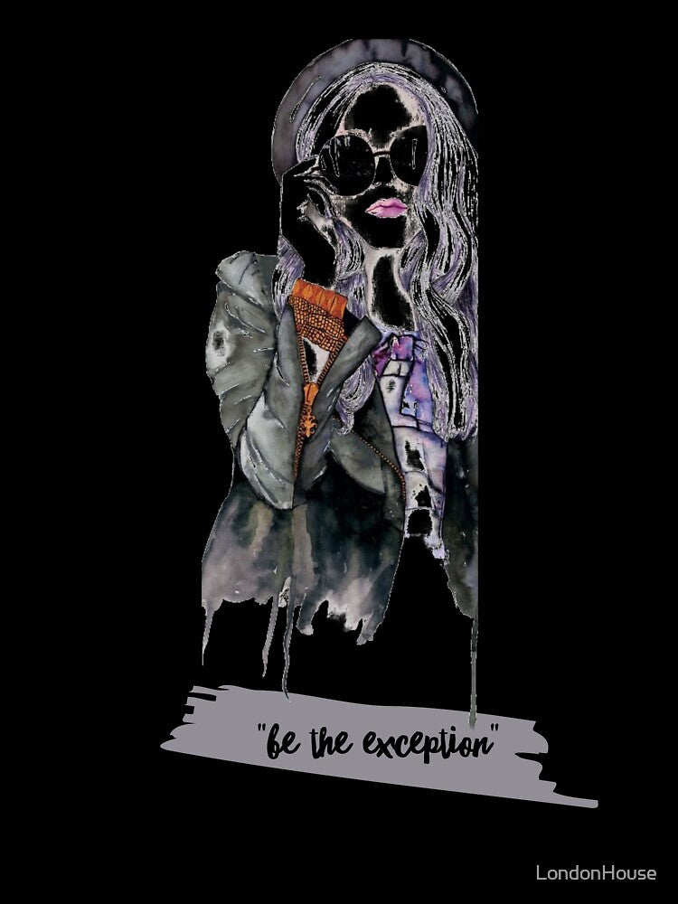“Be The Exception” by LondonHouse