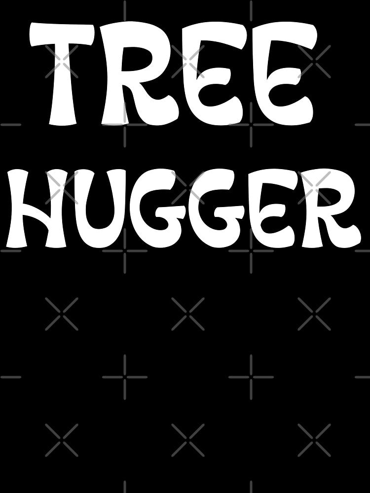 Tree Hugger by JDAShirts
