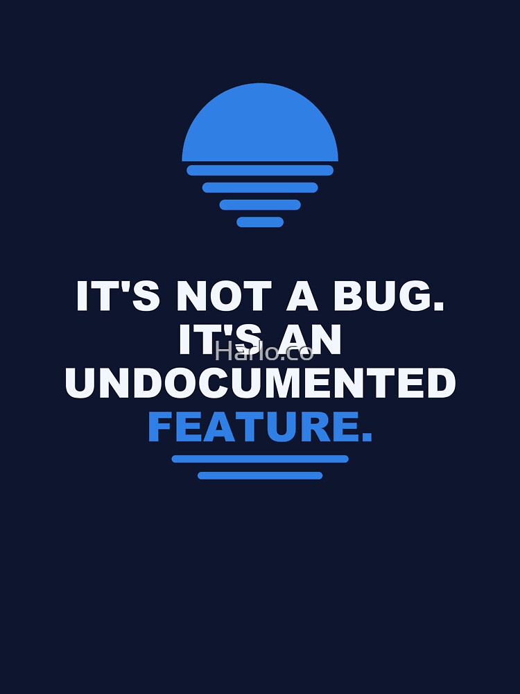 Engineer Not A Bug - Coder Gift by Harlo.co