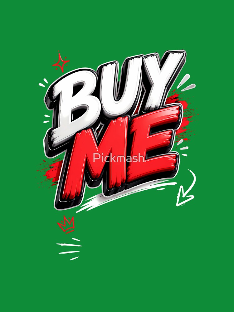 BUY ME Graphic  Design | Bold 3D Typography Streetwear Art by Pickmash