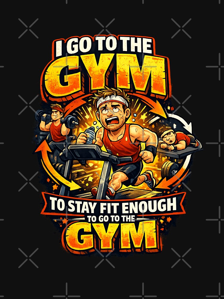 I Go To The Gym To Stay Fit Enough For The Gym by Paroa House