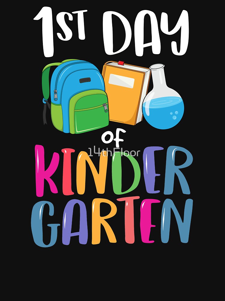 1st Day of Kindergarten Back to School T-Shirt for Kids by 14thFloor