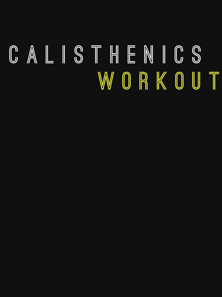 Calisthenics Workout Design T-shirt by Stefanoprince84