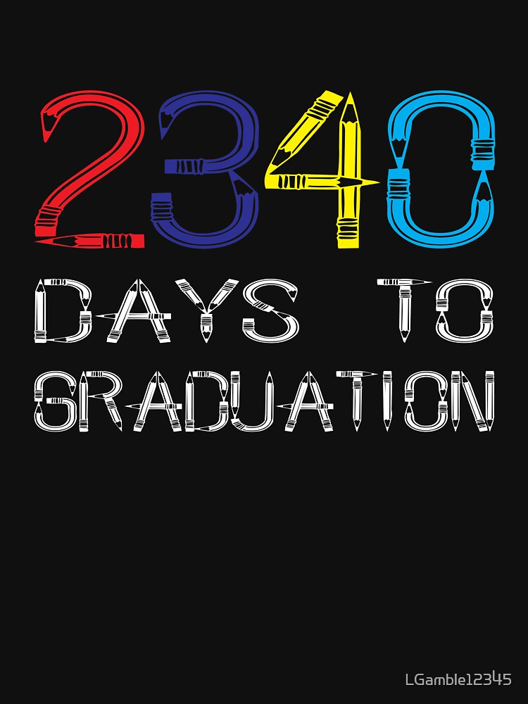 Kindergarten days to graduation by LGamble12345