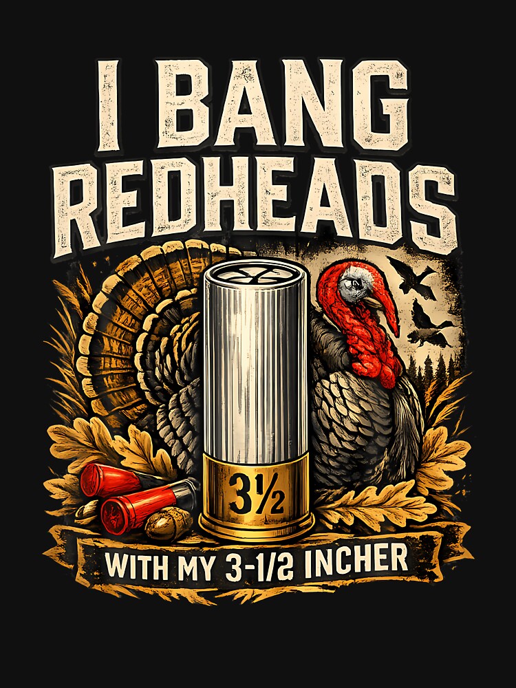 I Bang Redheads Turkey Hunting Gobbler Outdoorsman by Jackstudioo
