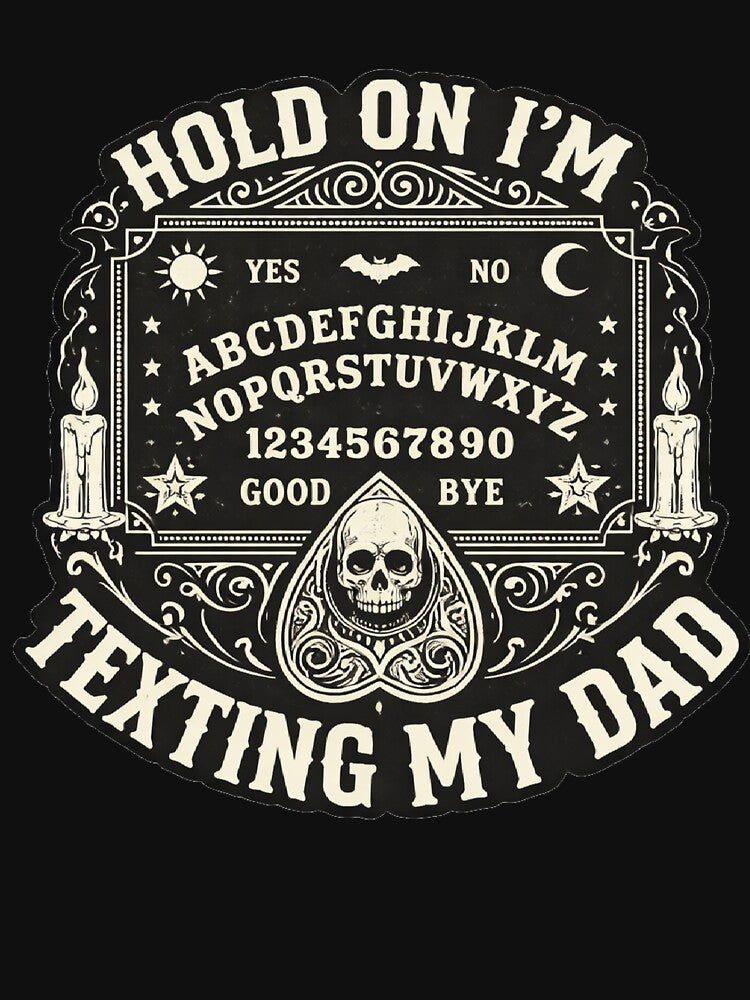 Hold On I'm Texting My Dad by MAHverse