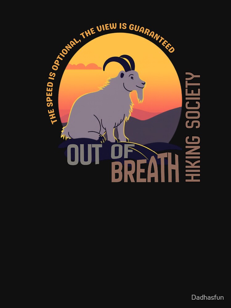 Out of Breath Hiking Society, The View Is Guaranteed by Dadhasfun