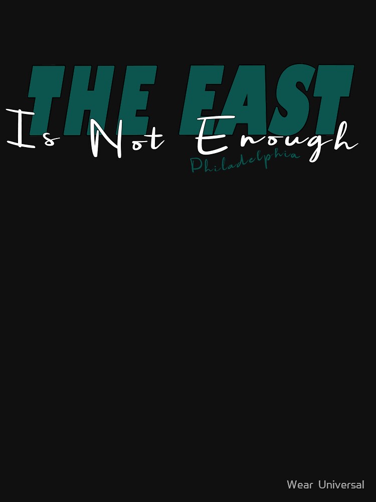 The East Is Not Enough t shirt, Philadelphia Football, Eagle Claw On Football , football love quotes shirt, Philadelphia Apparel Slim Fit by Wear Universal