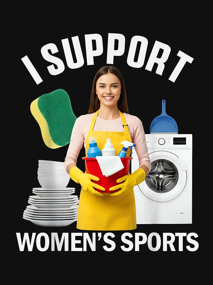 I Support Women's Sports Unwearable Aduld Humor Bootleg by KatherynSGardne