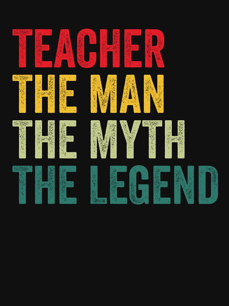 Teacher Mens Gift, Man Myth Teacher Legend, Funny Teacher by vzrnmichsudops
