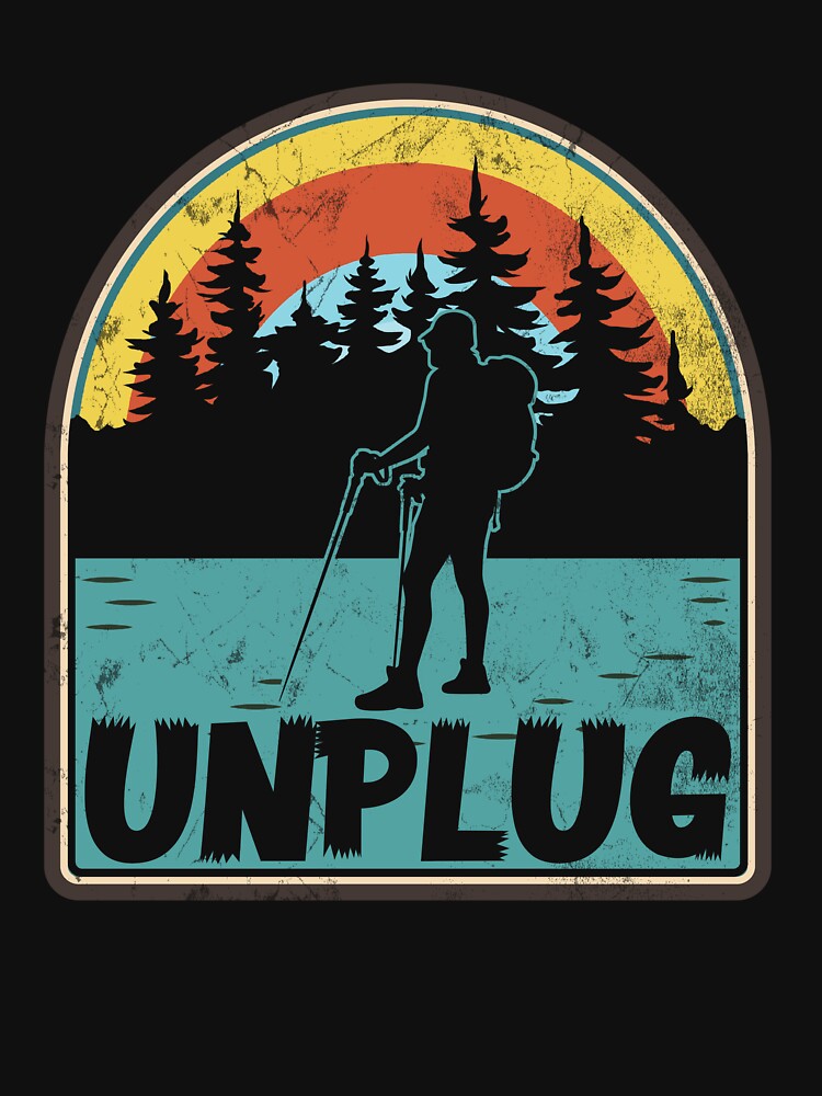 Unplug Hiking Apparel Hiker Funny Outdoor Enthusiast by Marie-Fernandez