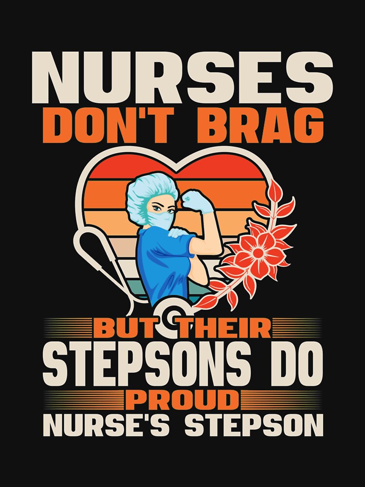 Funny Nurses Dont Brag Proud Nurse Stepson CNA Stepson Long Sleeve TShirt96 by pennyzella