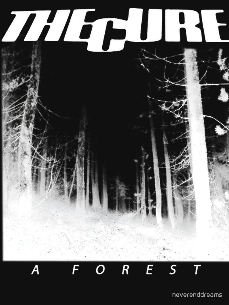 The Cure A Forest Dark Woods Band Graphic by neverenddreams