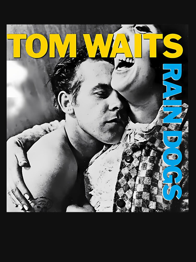 Tom Waits Rain Dogs Perfect Gift by BiGKhaled