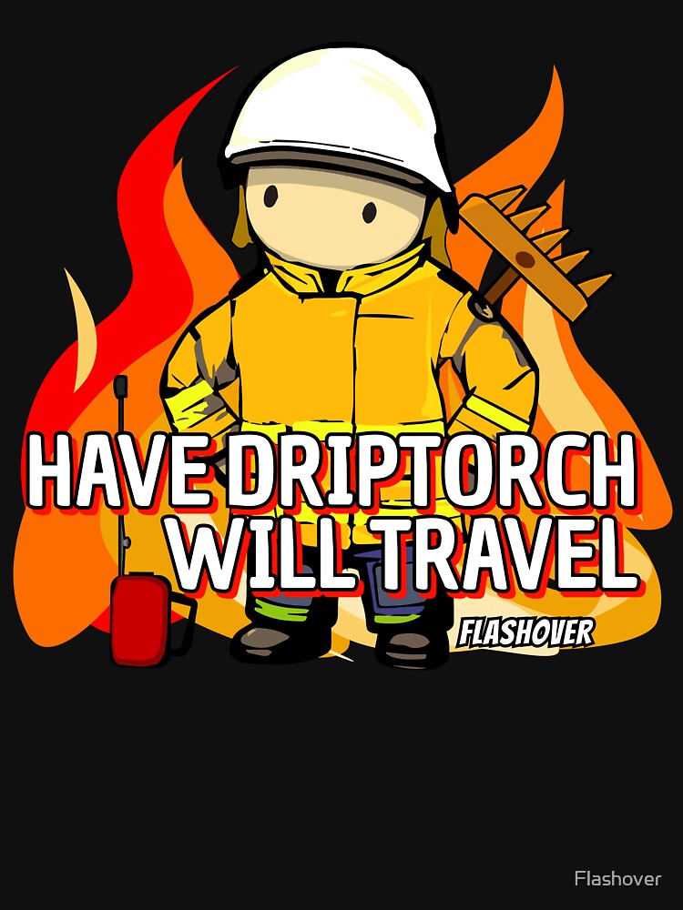 Have Driptorch, Will Travel by Flashover