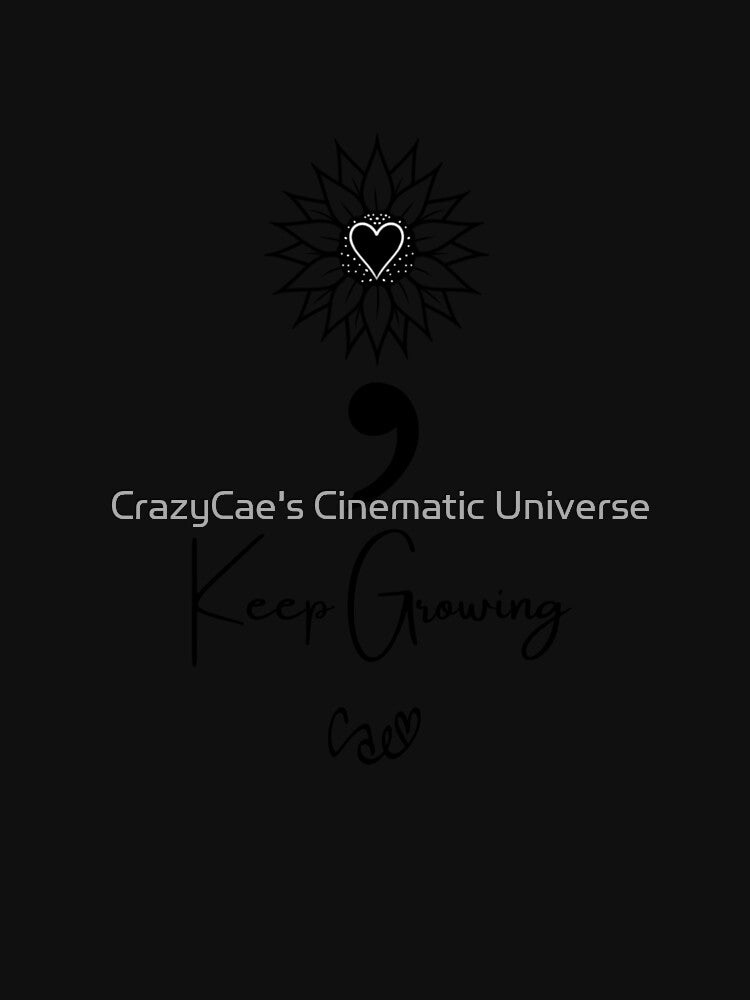 Keep Growing by CrazyCae's Cinematic Universe