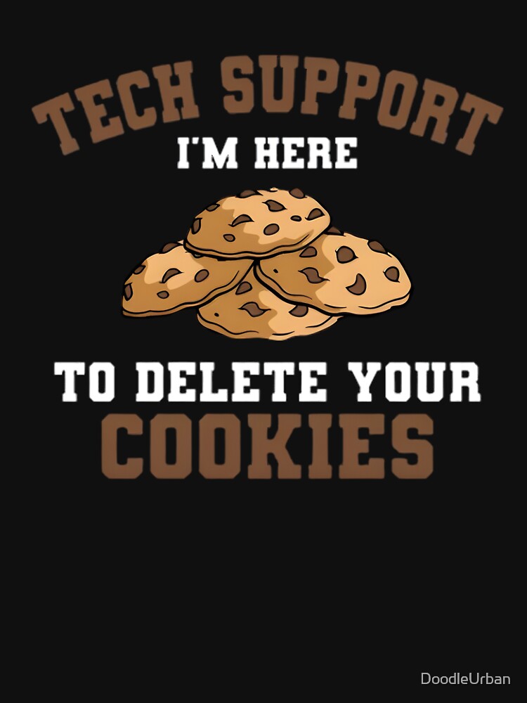 Tech Support I'm Here To Delete Your Cookies, Tech Support Design, Technical Support Gift, IT Support, Technical Assistance, Cookies by DoodleUrban