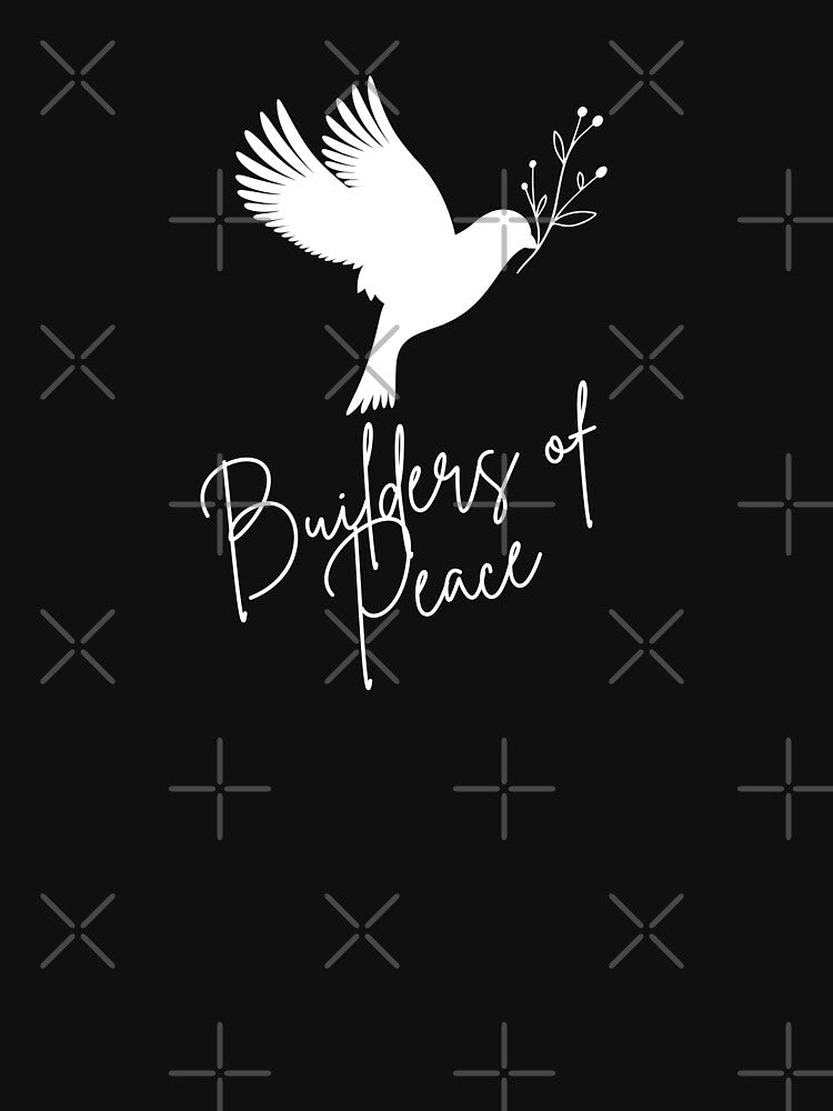 Builders of Peace Peace Building Positive Slogan by FemiBiutti
