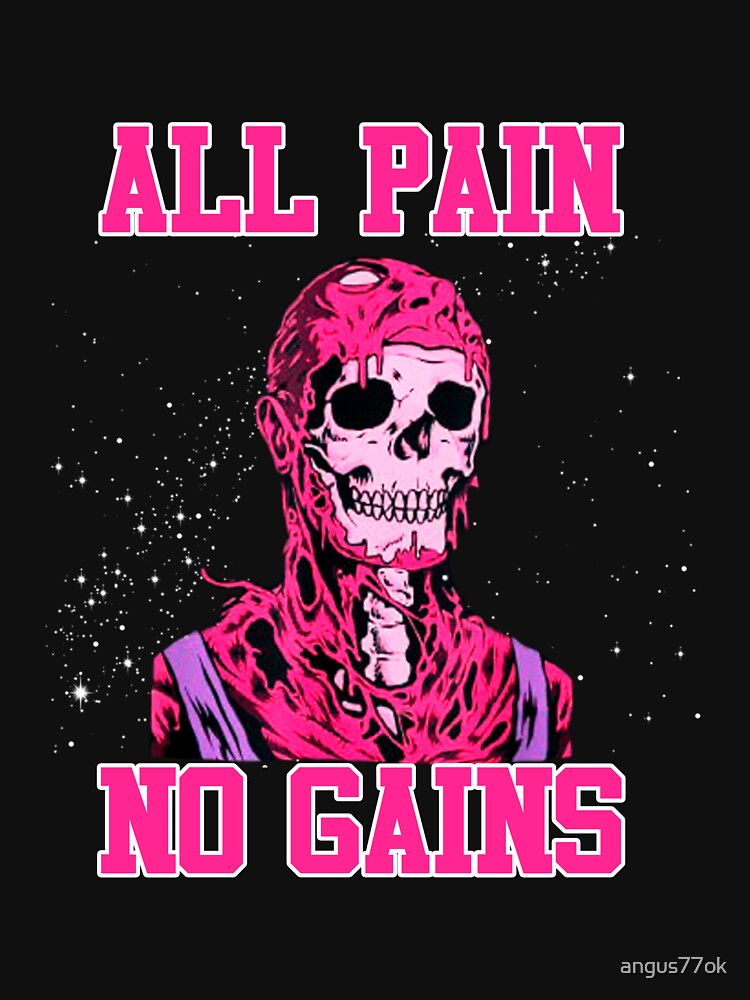 All Pain No Gains by angus77ok