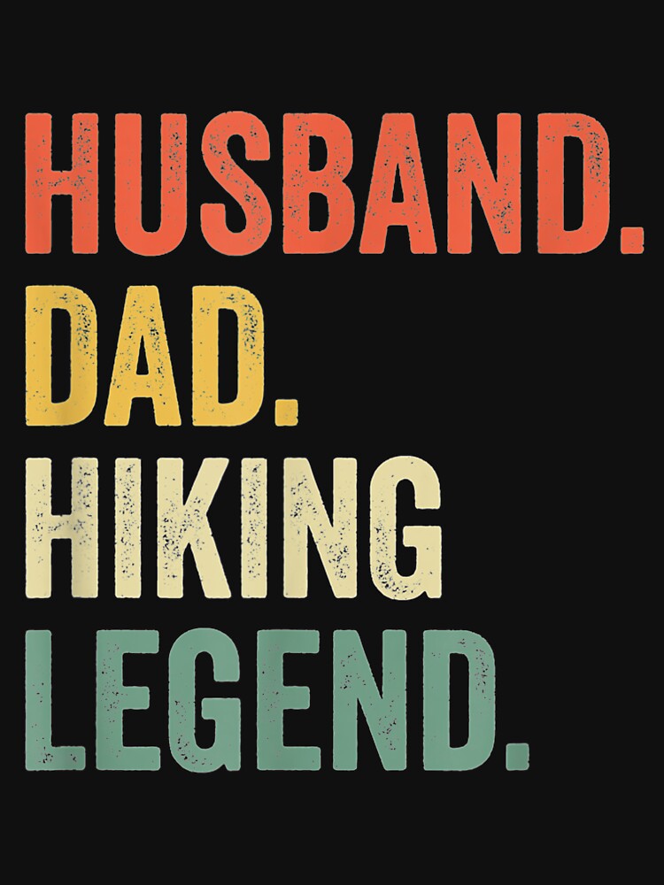 Mens Hiker Husband Dad Hiking Legend Vintage Funny Outdoor by miriamee
