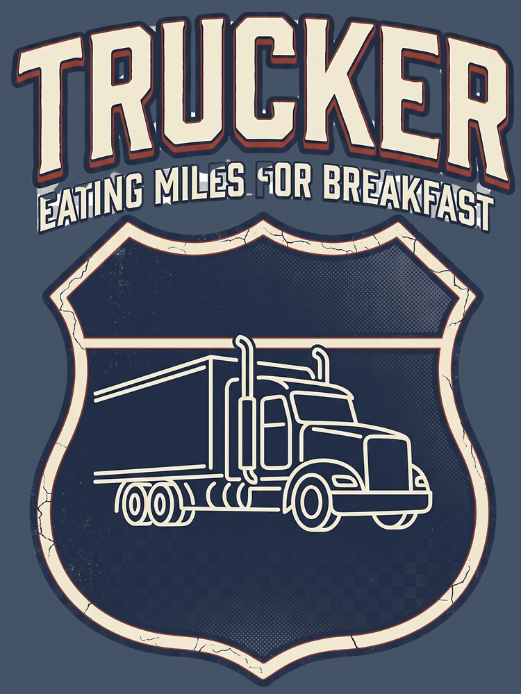Trucker Eating Miles for Breakfast Retro by Proud Threads