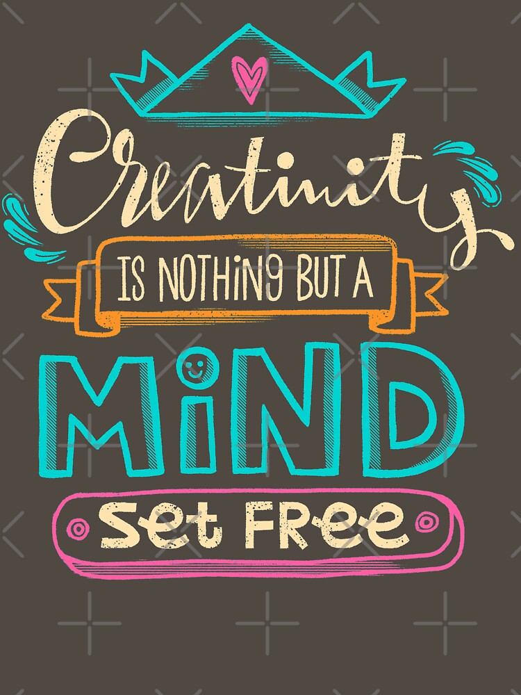 Creativity is nothing but a mind set free | Life Quote by intrique8