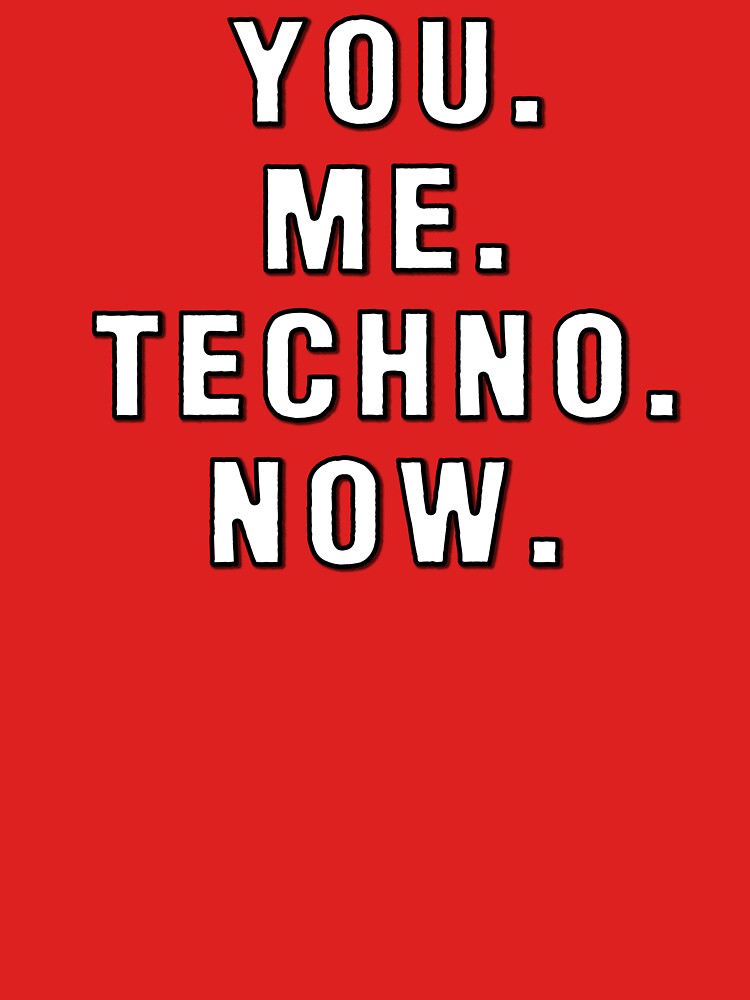 You Me Techno Now - Techno Music by dexy122