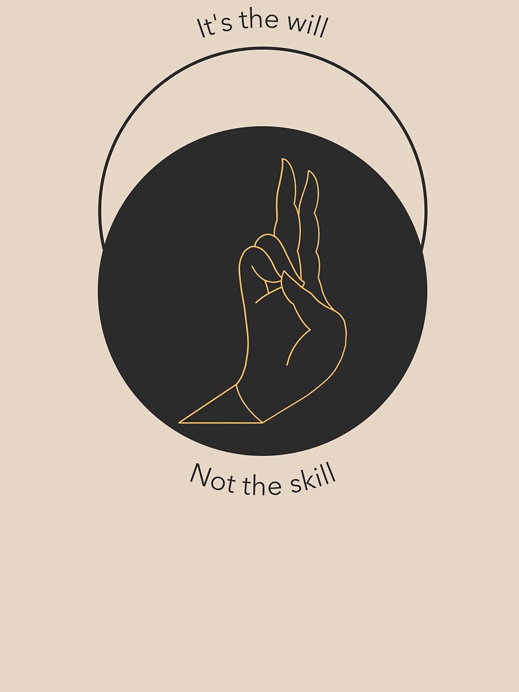 It's the will Yoga Classic T-Shirt by HalasDesign