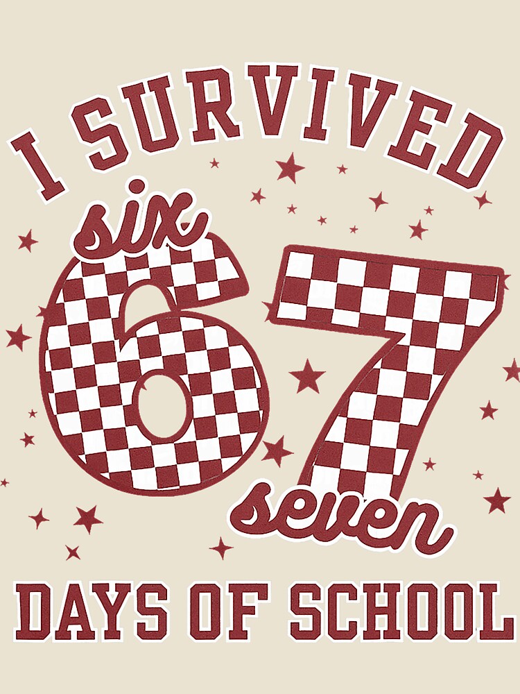 Survived Sixty Seven Days School Funny Student Triumph by cerima