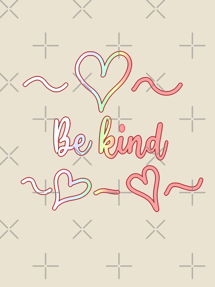 Be Kind by Reload-5