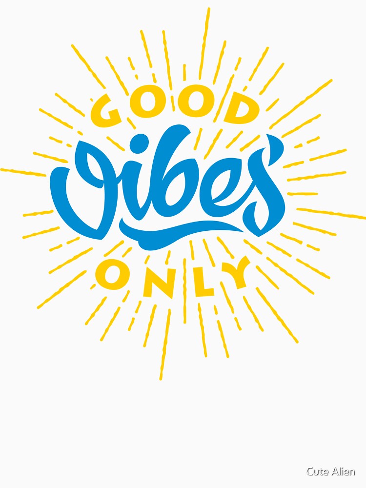 Good Vibes Only Slim Fit by Cute Alien Unisex , , , Long Sleeve Tee