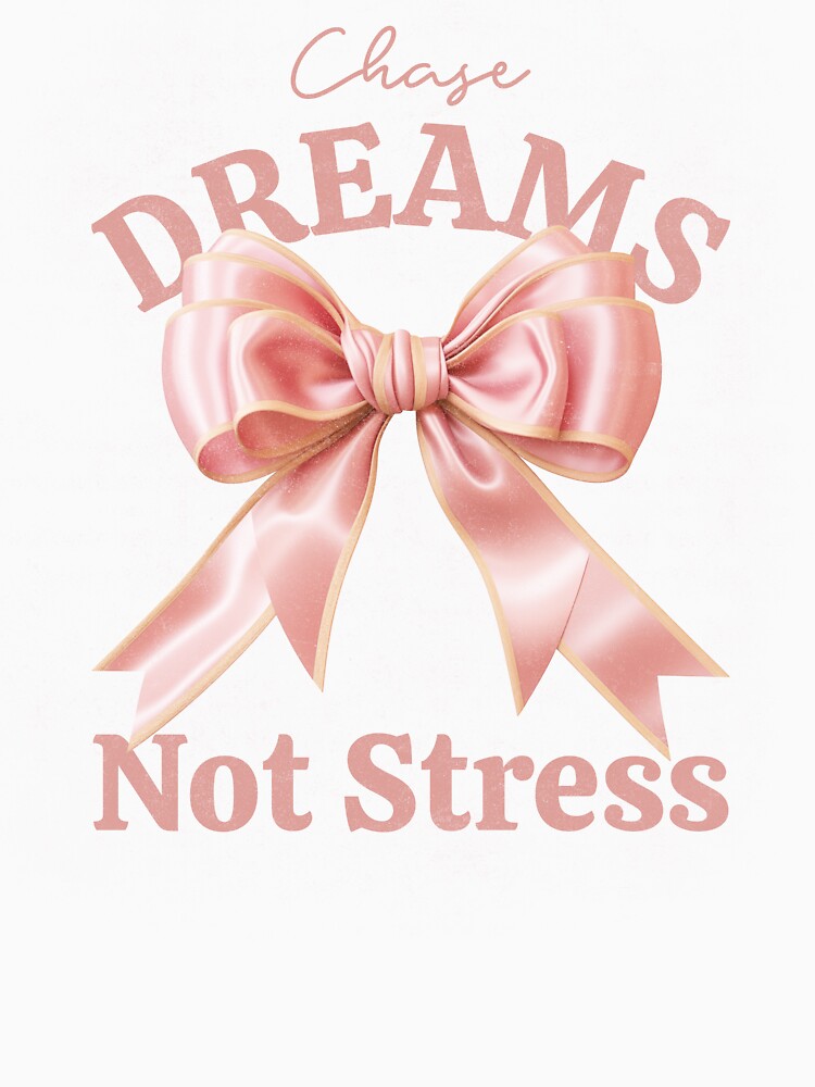 Chase dreams not stress cute pink vintage bow by SoulfulT