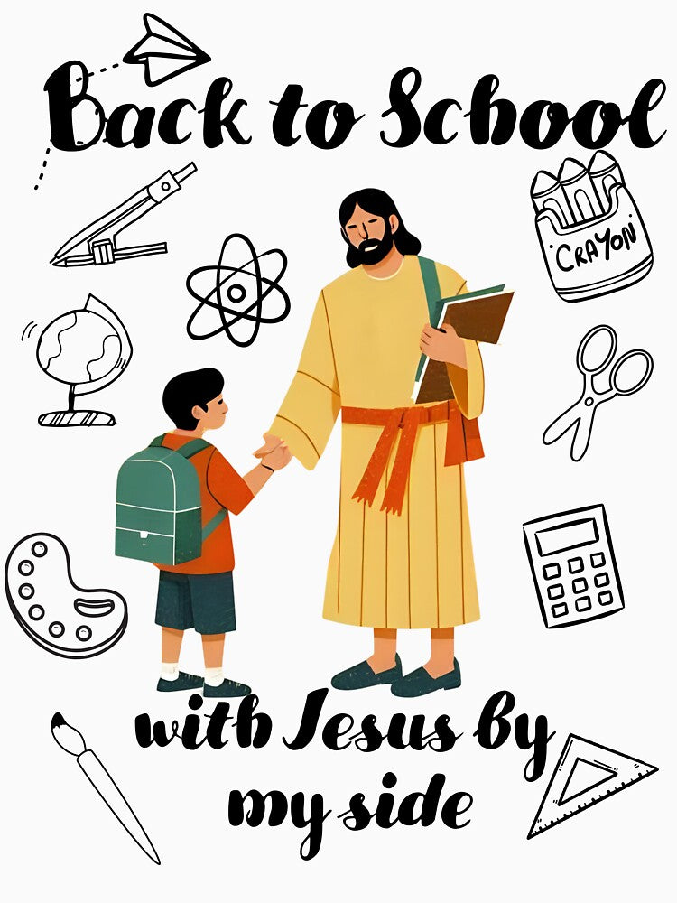 "Back to School with Jesus by my side" Back to School Blessed T-shirt by OrtegaGrace