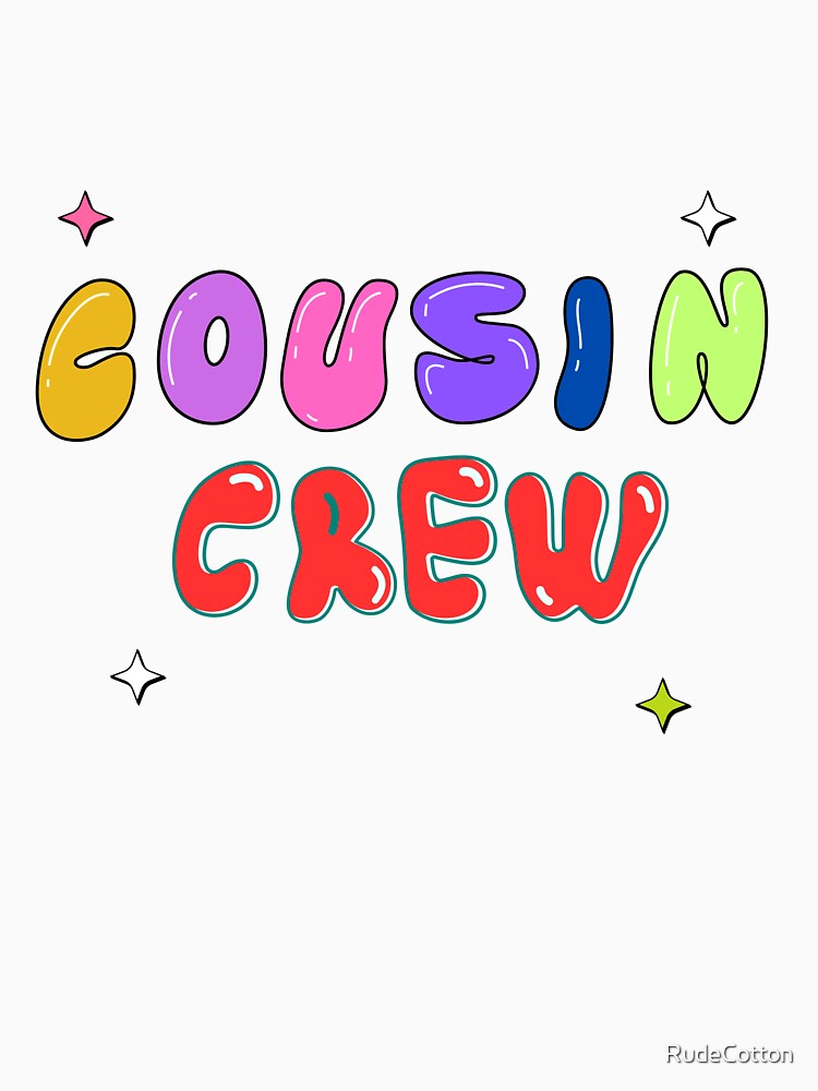 Cousin Crew – Fun Family Matching Design by RudeCotton
