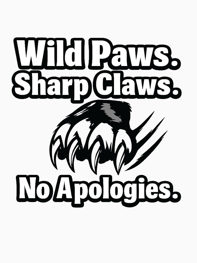 Wild Paws Sharp Claws Typography Quote by Wild Paw Sketch