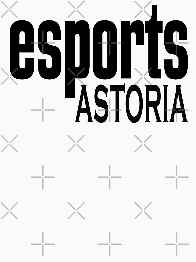 Esports Astoria I Love E-Sports Electronic Sports by ProjectX23