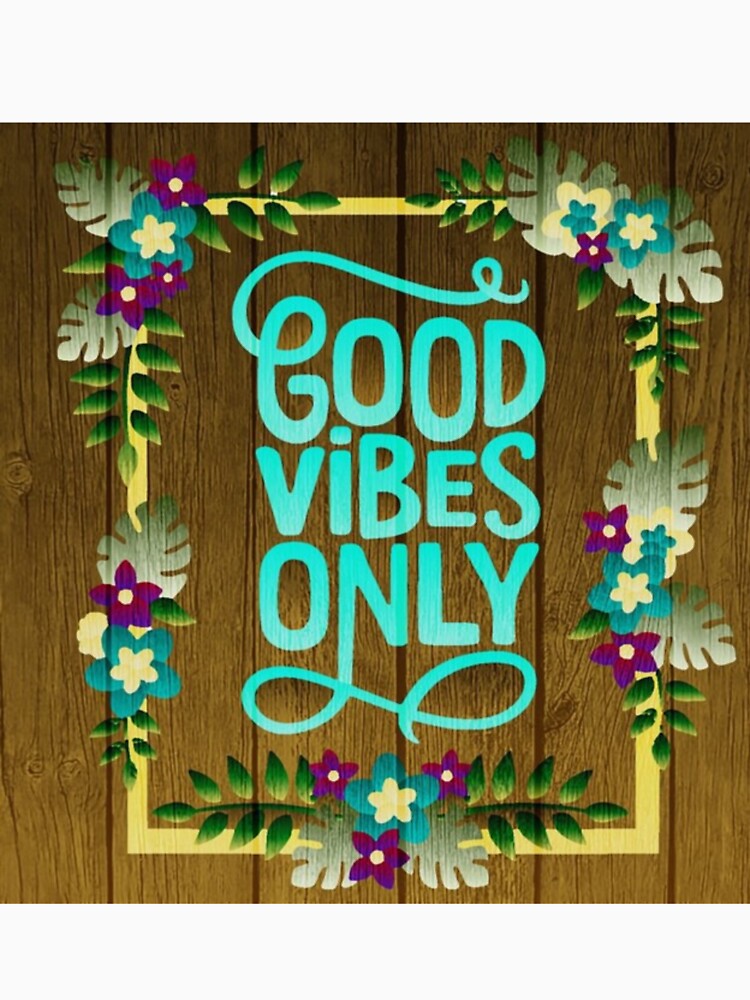 Good Vibes Only by ExpressionArts