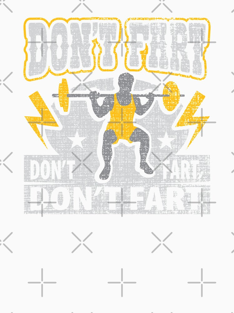 Don't Fart Weightlifting Gym Workout Funny Weightlifter by Merchking1