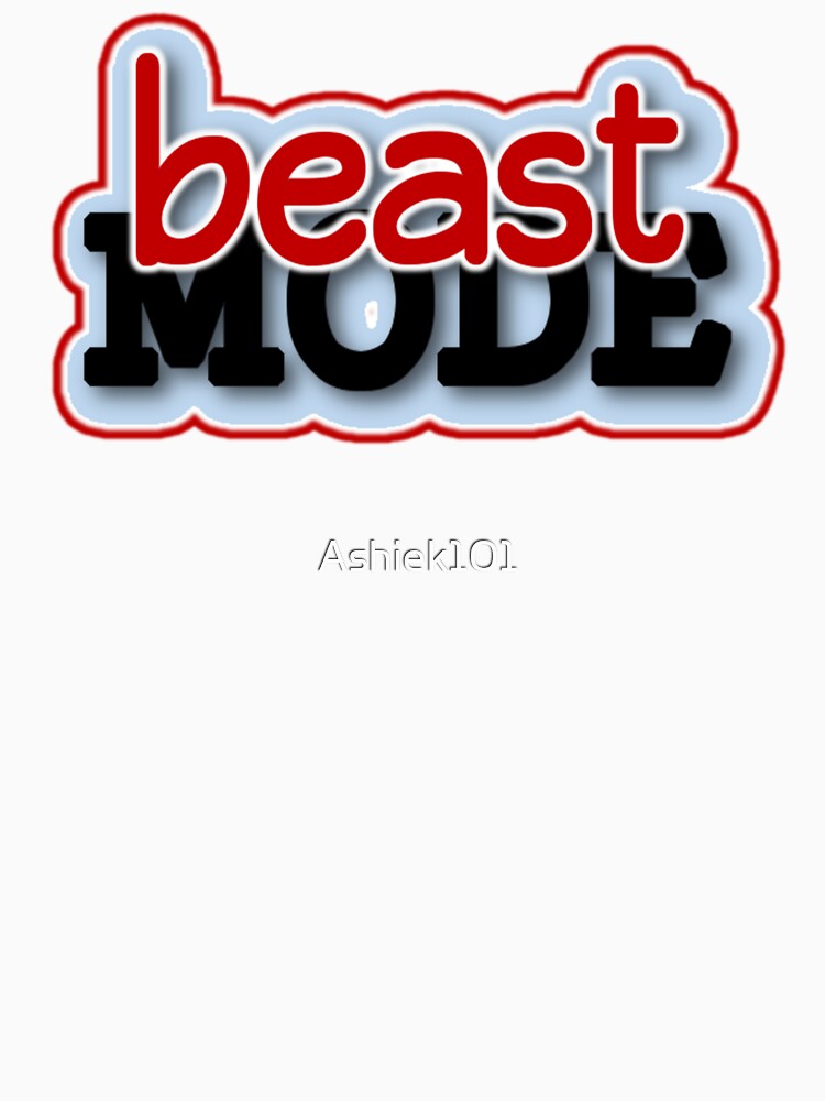 Beast Mode T-shirt by Ashiek101