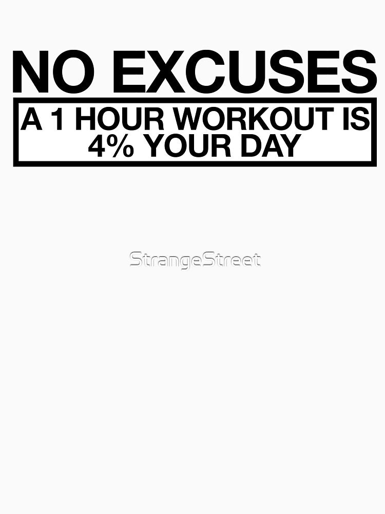 No Excuses Workout ~ Exercise Fitness Runner by StrangeStreet