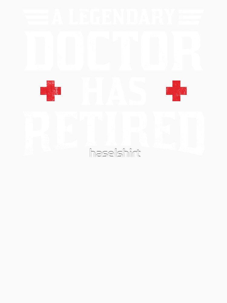 Retired Doctor Funny Retirement Retiree Gift Idea by haselshirt