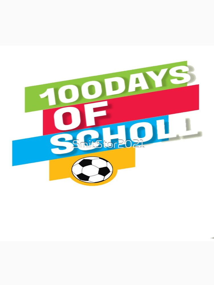 100 Days Of School by SmitStor2021