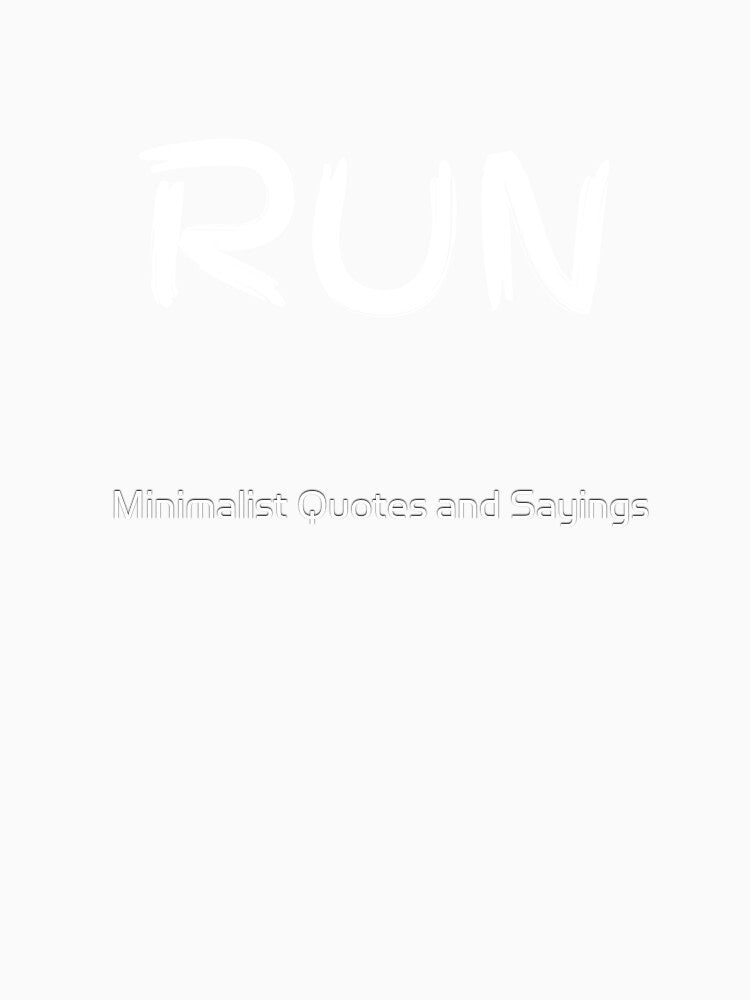 Running, run, runner, running motivation by Minimalist Quotes and Sayings