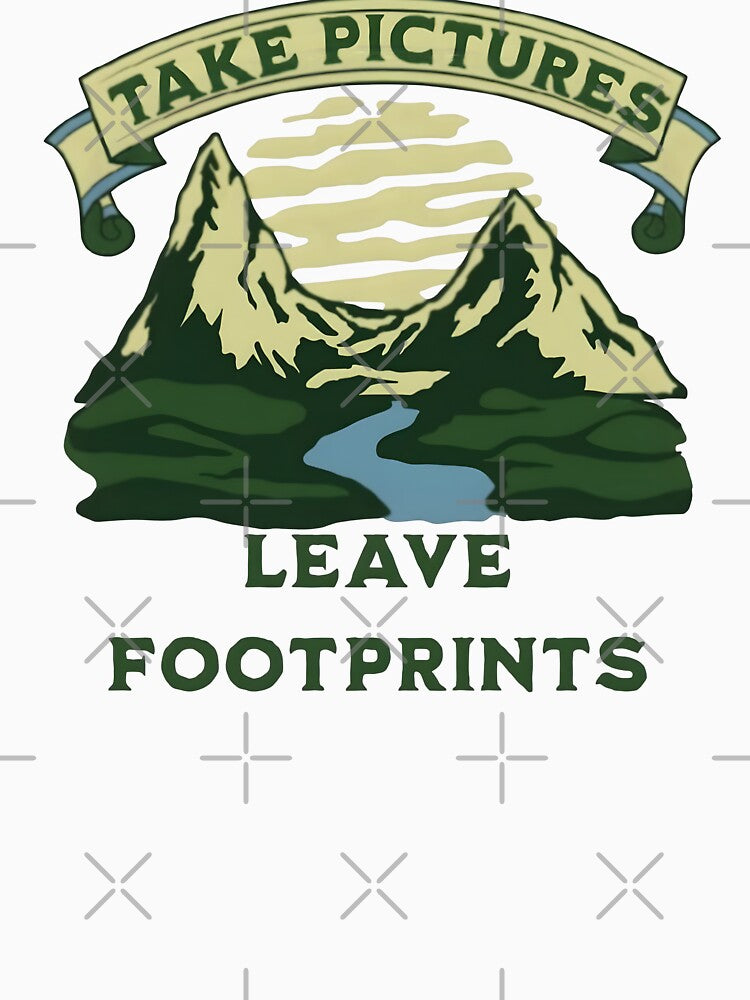 Take pictures, leave footprints, funny and cool nature lover by Merchattack