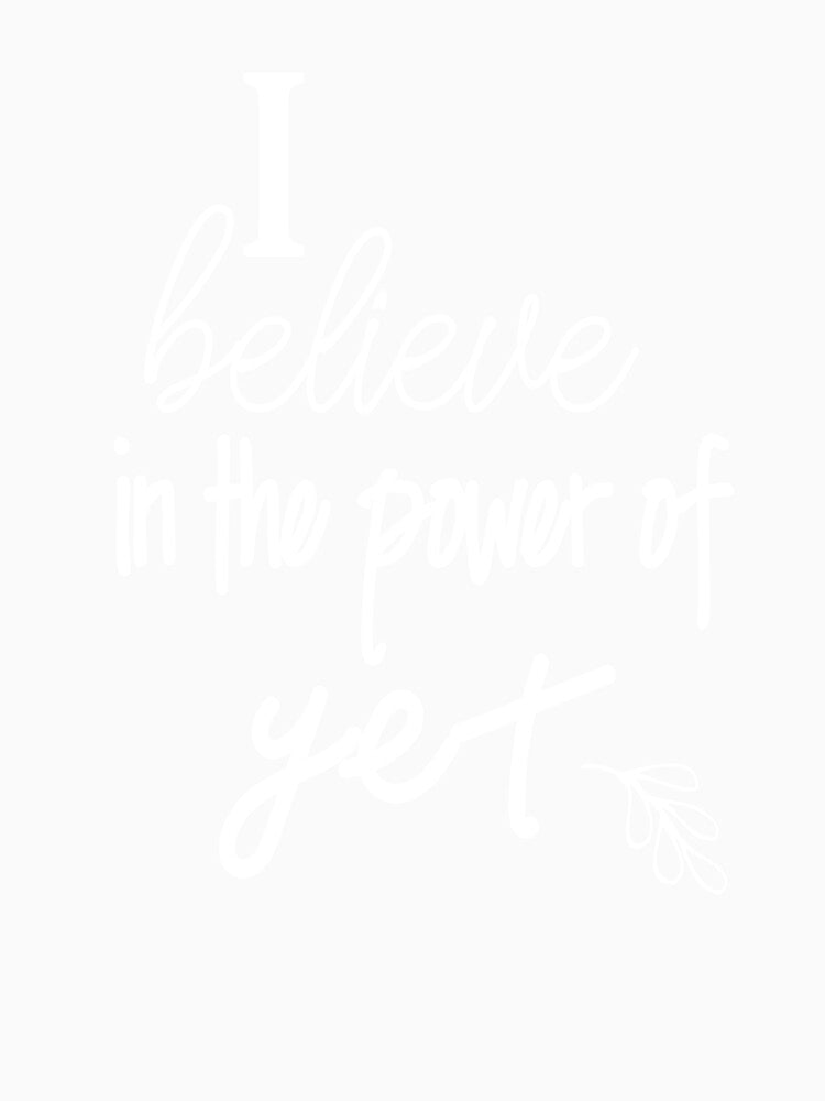 Power Of Yet Growth Mindset Believe Trendy Teacher Gift by Sapphire Star