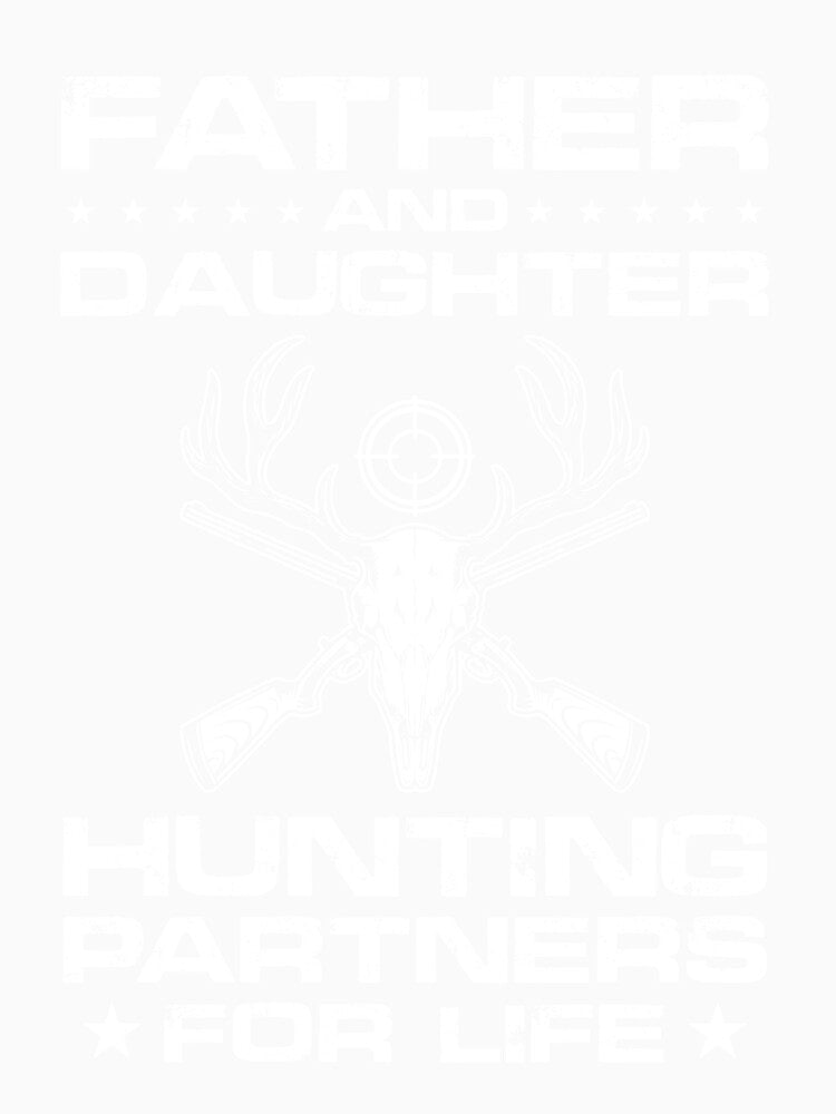 Dad and Daughter hunting partner for life by mmos