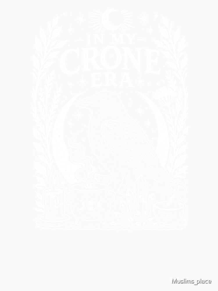 In My Crone Era by Muslims_place