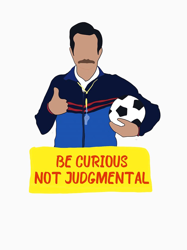 Funny Be Curious Not Judgemental Gym Quote - Motivational Workout Fitness Inspirational Quote by Jesticker